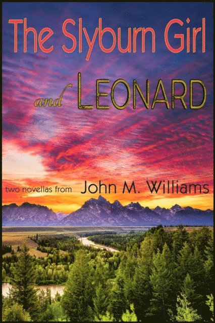 John M. Williams - Slyburn Girl and Leonard, E-bok