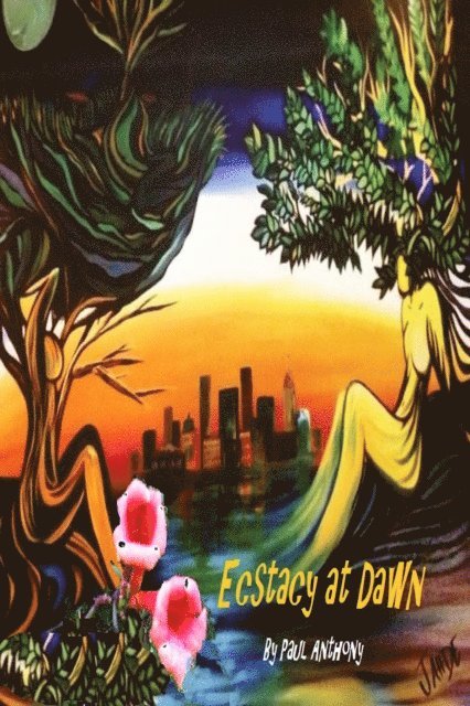 Paul Anthony - Ecstasy at Dawn, E-bok