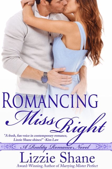 Lizzie Shane - Romancing Miss Right, E-bok