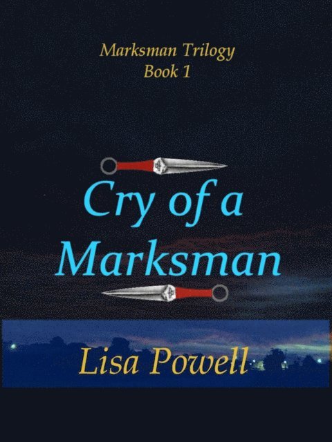 Lisa Powell - Cry of a Marksman, Marksman Trilogy Book 1, E-bok