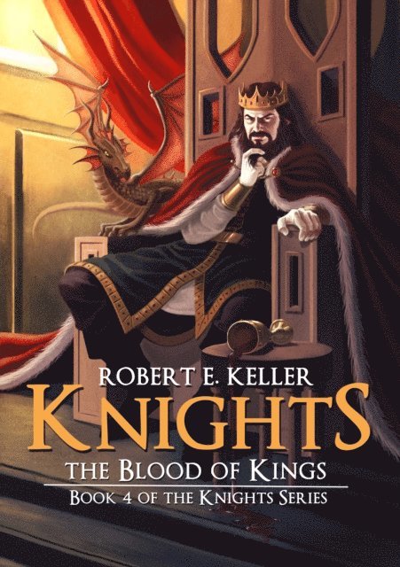 Robert E. Keller - Knights: The Blood of Kings, E-bok