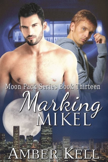 Amber Kell - Marking Mikel, E-bok