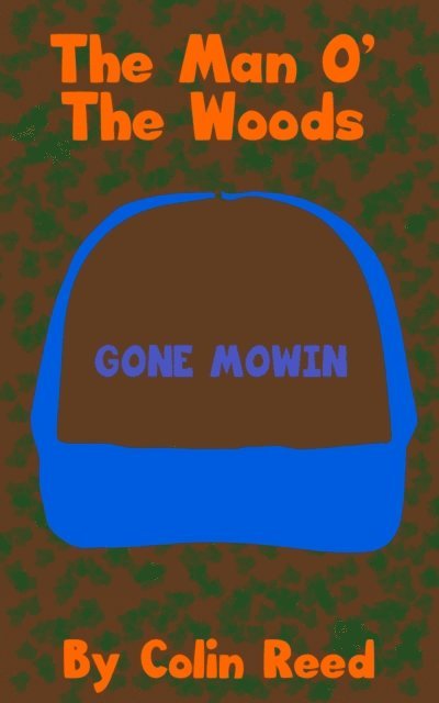 Colin Reed - Man O' The Woods, E-bok
