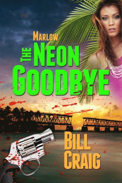Bill Craig - Marlow: The Neon Goodbye, E-bok