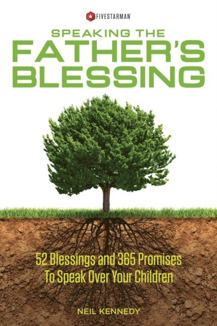 Neil Kennedy - Speaking The Father's Blessing, E-bok