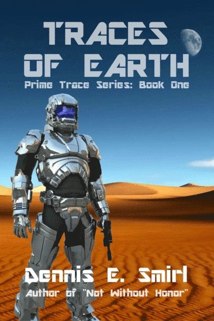 Dennis E. Smirl - Traces of Earth: The Prime Trace Series, Book One, E-bok