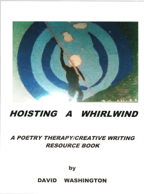 David Washington - Hoisting a Whirlwind:  A Poetry Therapy/Creative Writing Resource Book, E-bok. Tillgänglighet: Lägg i varukorg