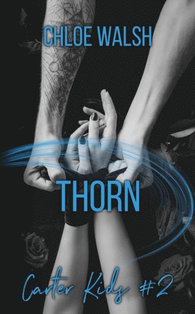Chloe Walsh - Thorn (Carter Kids #2), E-bok