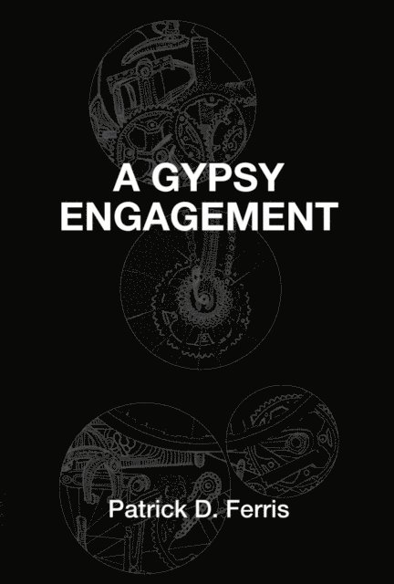 Patrick D. Ferris - Gypsy Engagement, E-bok