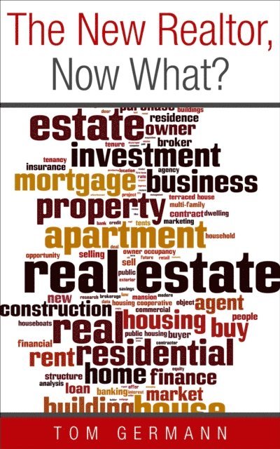 Tom Germann - New Realtor, Now What?, E-bok. Tillgänglighet: Lägg i varukorg