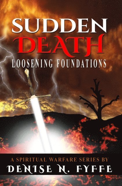 Denise N. Fyffe - Sudden Death: Loosening Foundations, E-bok