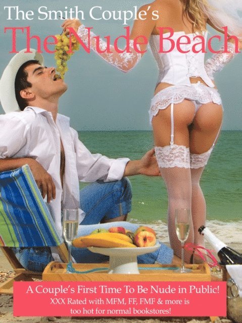 thesmithcouple - Nude Beach; A Couple's First Time Nude in Public, E-bok
