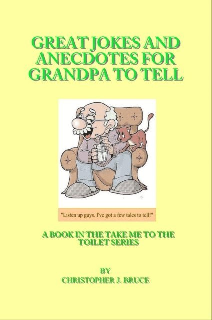 Christopher Bruce - Great Jokes and Anecdotes for Grandpa to Tell, E-bok