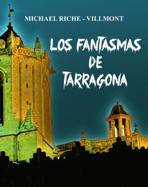 Michael Riche-Villmont - Los fantasmas de Tarragona, E-bok