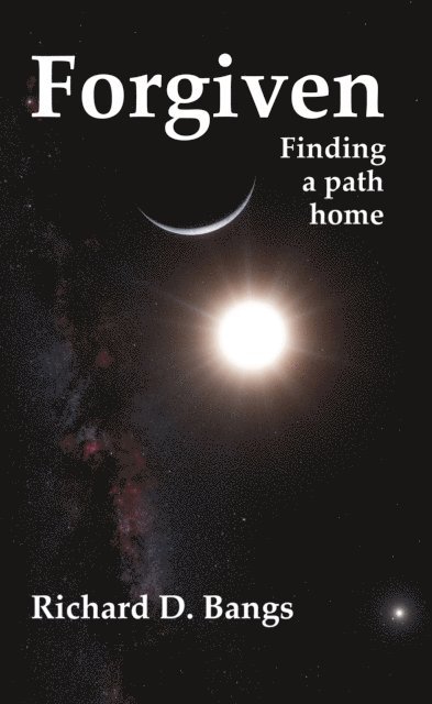 Richard Bangs - Forgiven: Finding a Path Home, E-bok