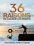 Trente-six Raisons de Gagner Les Perdus