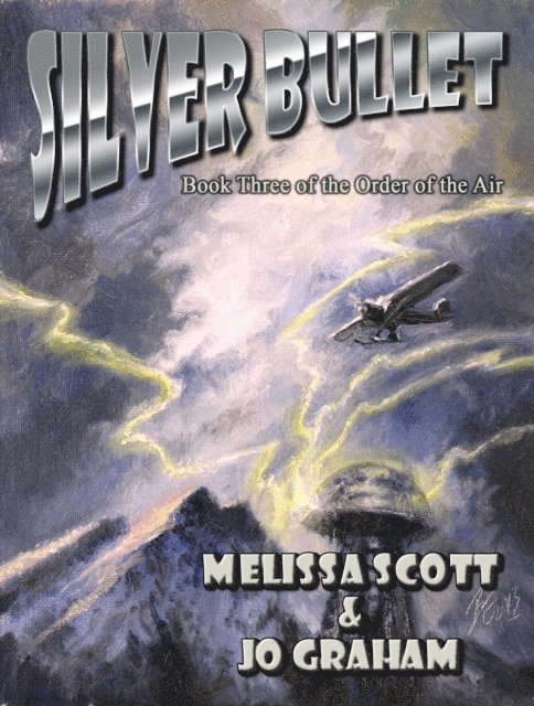 Jo Graham, Melissa Scott - Silver Bullet - Book III of the Order of the Air, E-bok