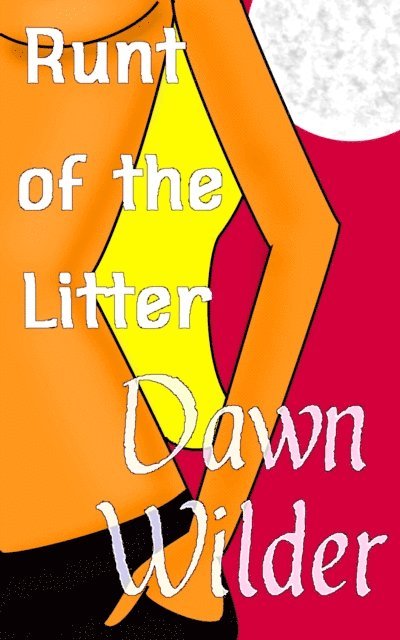 Dawn Wilder - Runt of the Litter (Paranormal Erotic Short), E-bok