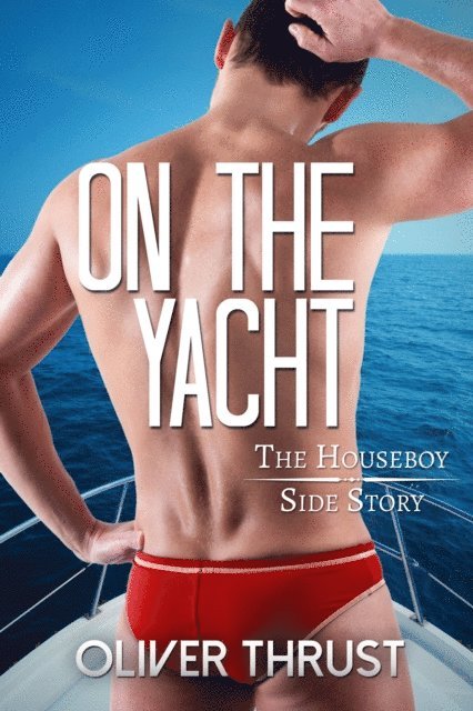 Oliver Thrust - On The Yacht, E-bok