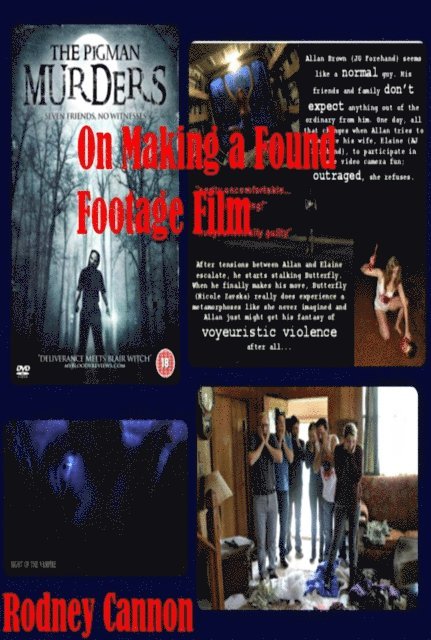 Rodney Cannon - On Making A Found Footage Film, E-bok. Tillgänglighet: Lägg i varukorg