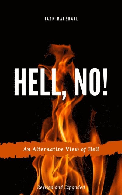 Jack Marshall - Hell, No! An Alternative View of Hell, E-bok
