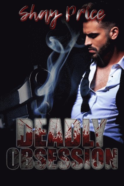 Shay Price - Deadly Obession, E-bok