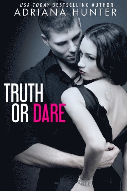 Adriana Hunter - Truth Or Dare, E-bok