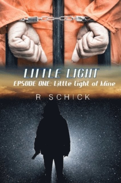 R Schick - Little Light Episode One: Little Light Of Mine, E-bok