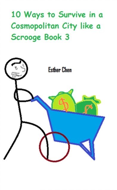 Esther Chen - 10 Ways To Survive In A Cosmopolitan City Like A Scrooge Book3, E-bok