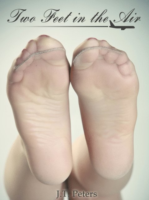 J.T. Peters - Two Feet in the Air, E-bok