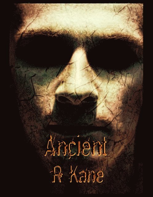 R Kane - Ancient, E-bok