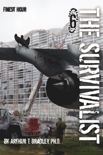 Arthur T. Bradley - Survivalist (Finest Hour), E-bok. Tillgänglighet: Lägg i varukorg