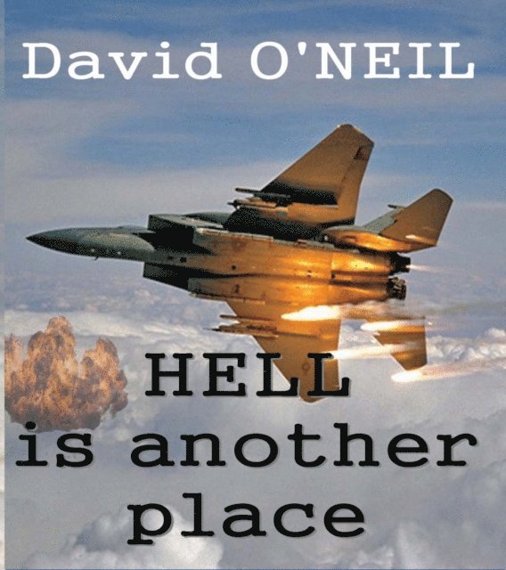 David O'Neil - Hell is Another Place, E-bok