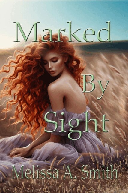 Melissa A. Smith - Marked By Sight, E-bok
