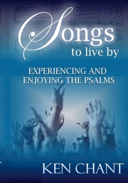 Ken Chant - Songs to Live By, E-bok