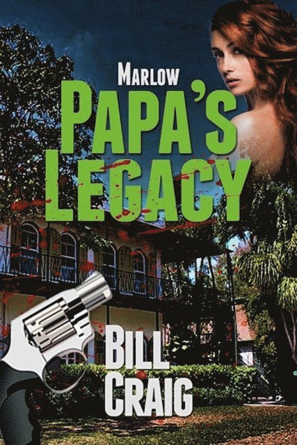 Bill Craig - Marlow: Papa's Legacy, E-bok