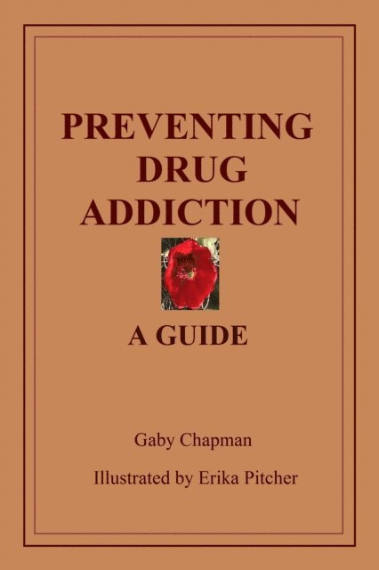 Gaby Chapman - Preventing Drug Addiction: A Guide, E-bok. Tillgänglighet: Lägg i varukorg