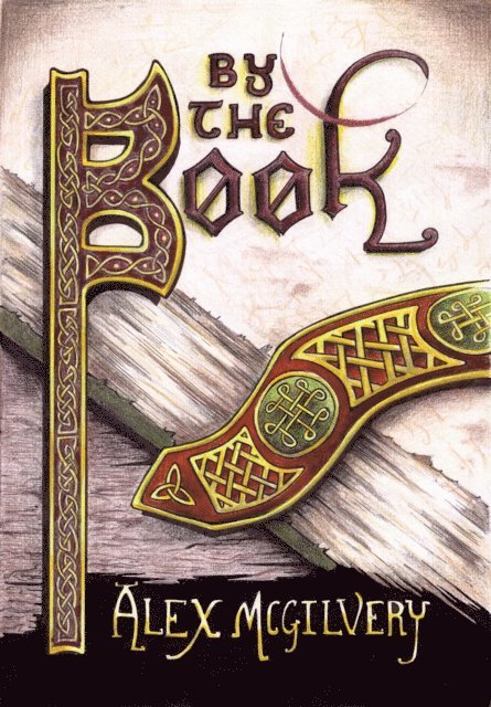 Alex McGilvery - By The Book, E-bok