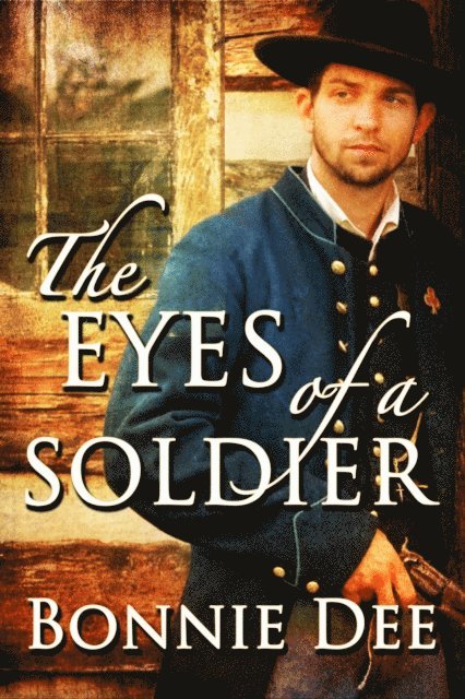 Bonnie Dee - Eyes of a Soldier, E-bok