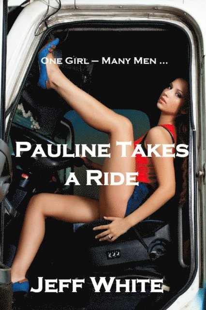 Jeff White - Pauline Takes a Ride, E-bok