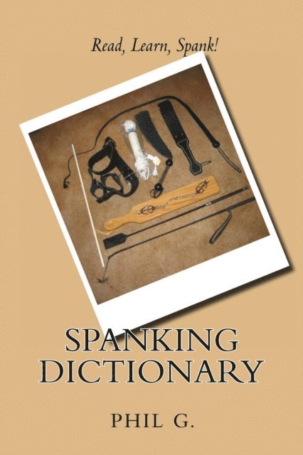 Phil G - Spanking Dictionary, E-bok