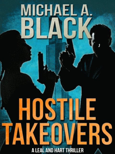 Michael A. Black - Hostile Takeovers, E-bok