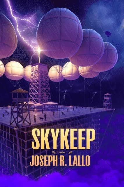 Joseph R. Lallo - Skykeep, E-bok