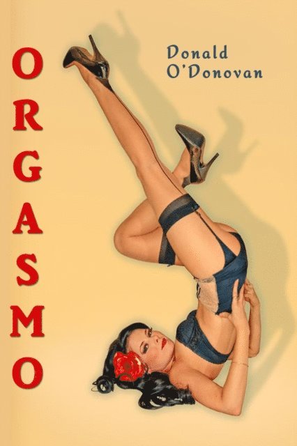 Donald O'Donovan - Orgasmo, E-bok