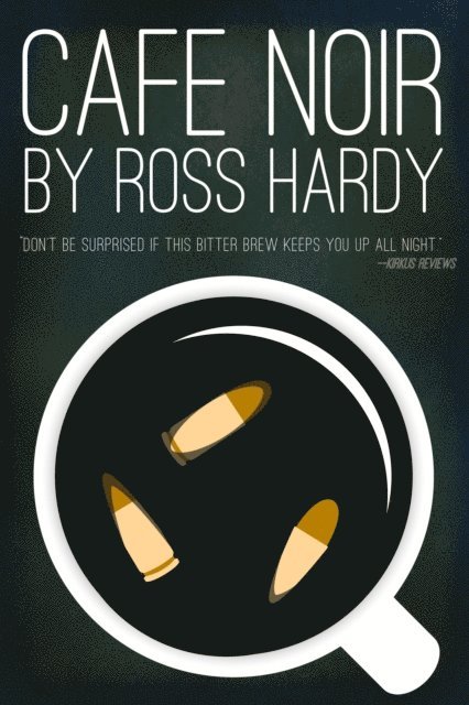 Ross Hardy - Cafe Noir, E-bok
