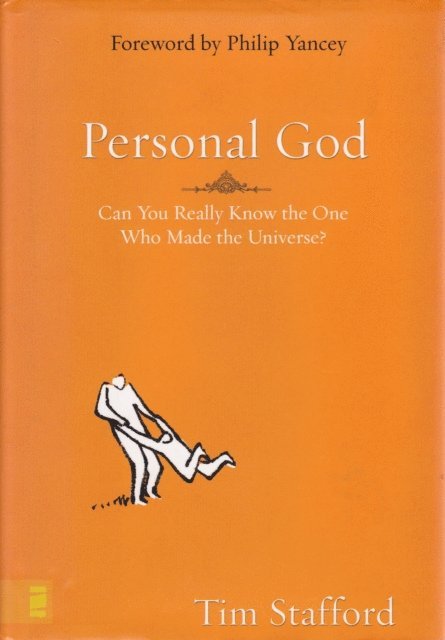 Tim Stafford - Personal God: Can you really know the One who made the universe?, E-bok