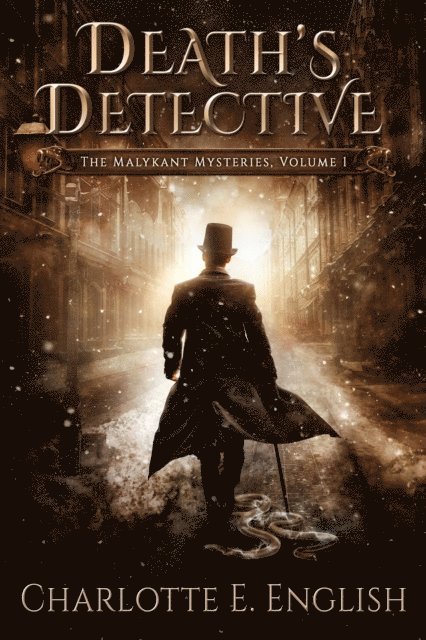 Charlotte E. English - Death's Detective (Volume 1 of The Malykant Mysteries), E-bok