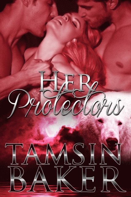 Tamsin Baker - Her Protectors, E-bok