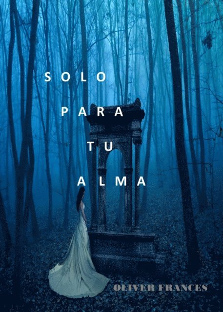 Oliver Frances - Solo para tu Alma, E-bok
