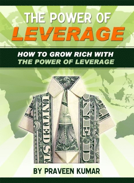 Prashant Kumar, Praveen Kumar - How to Grow Rich with The Power of Leverage, E-bok